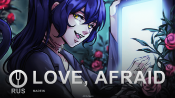 LOVE, AFRAID